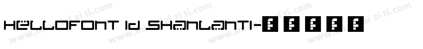 HelloFont ID ShanLanTi字体转换